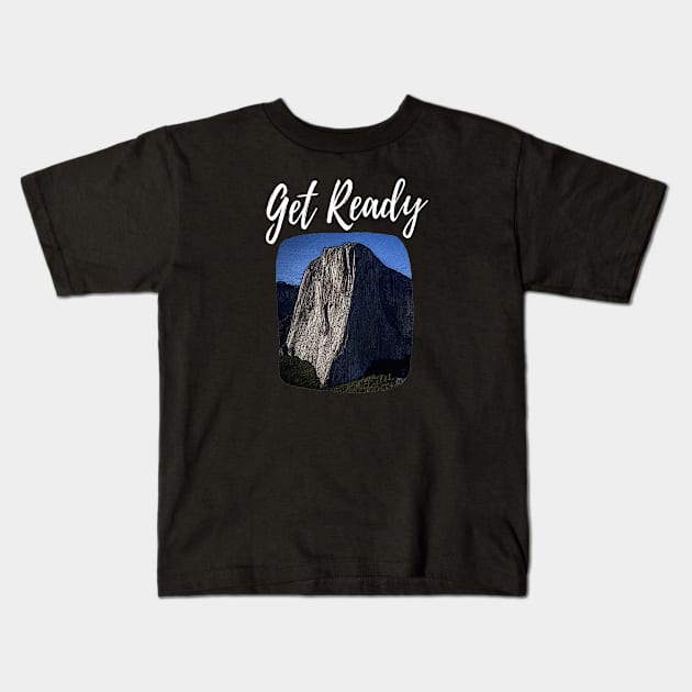 Get ready climbing design Kids T-Shirt by Outdoor and Climbing